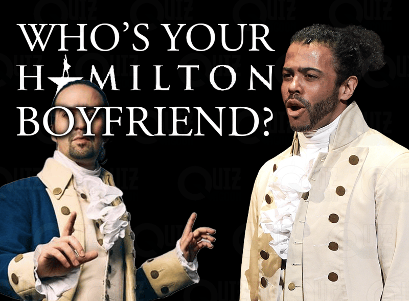 Who’s Your Hamilton Boyfriend?